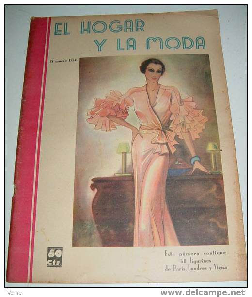 ANTIGUA REVISTA EL HOGAR Y LA MODA - 25 Marzo 1934 - MIDE 30 X 23 CMS. - MUCHISIMAS ILUSTRACIONES - 58 PAGINAS - ESTE NU - Patrons