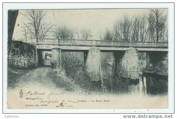 CPA Val De Marne 94 Créteil Le Pont Noël édit Lecolant écrite Timbrée 1904 Dos Non Divisé Bon état - Creteil