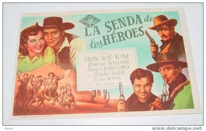 ANTIGUO PROGRAMA  DE MANO DE LA SENDA DE LOS HEROES Franchot Tone - Weirren William - Brod Crawford - Mischa Alier Direc - Plakate & Poster