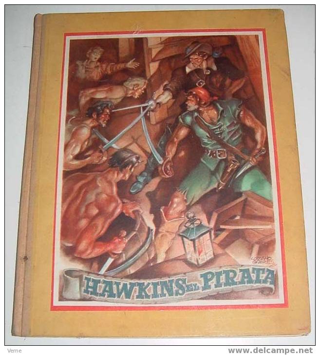 ANTIGUO CUENTO HAWKINS EL PIRATA - 1943 - ED. CANTIN - NARRACION DE ALBERTO DE LECEA - ILUSTRADO POR LOZANO OLIVARES - C - Libri Per I Giovani E Per I Bambini