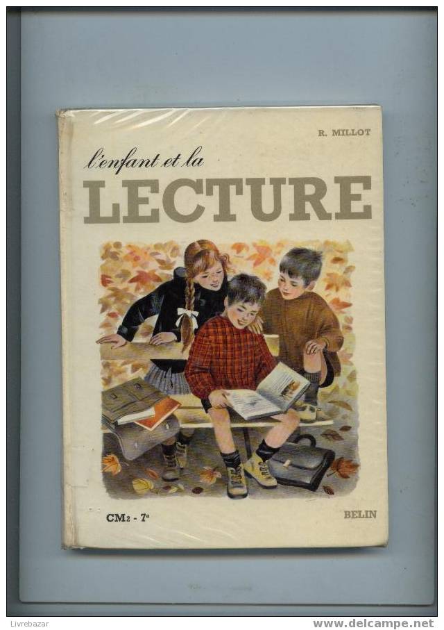 L'ENFANT ET LA LECTURE CM2-7ème - Belin- R-millot -illustré Par Muller - 6-12 Years Old