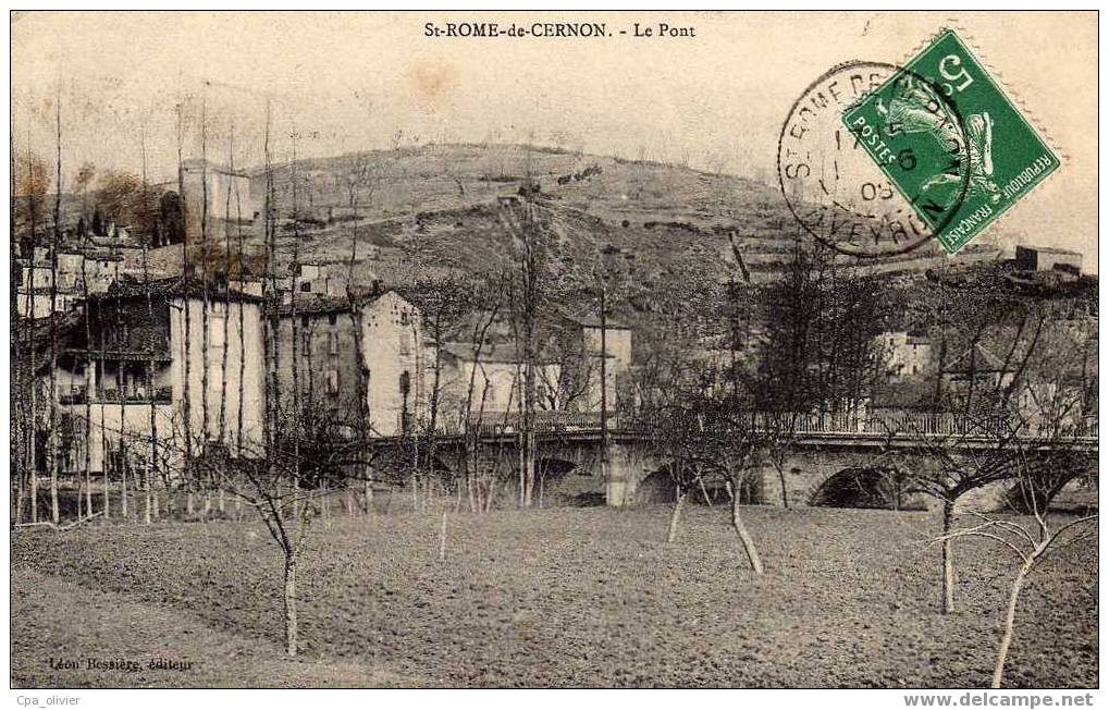 12 ST ROME DE CERNON Pont Et Vue Générale, Ed Bessière, 1908 - Autres & Non Classés