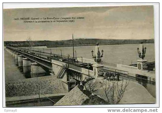 B - 45 - BRIARE - Le Pont Canal, Vu De Façe ( Longueur 630 Métres ) - Ouvert à La Circulation Le 16/09/1896 - Péniche - Briare