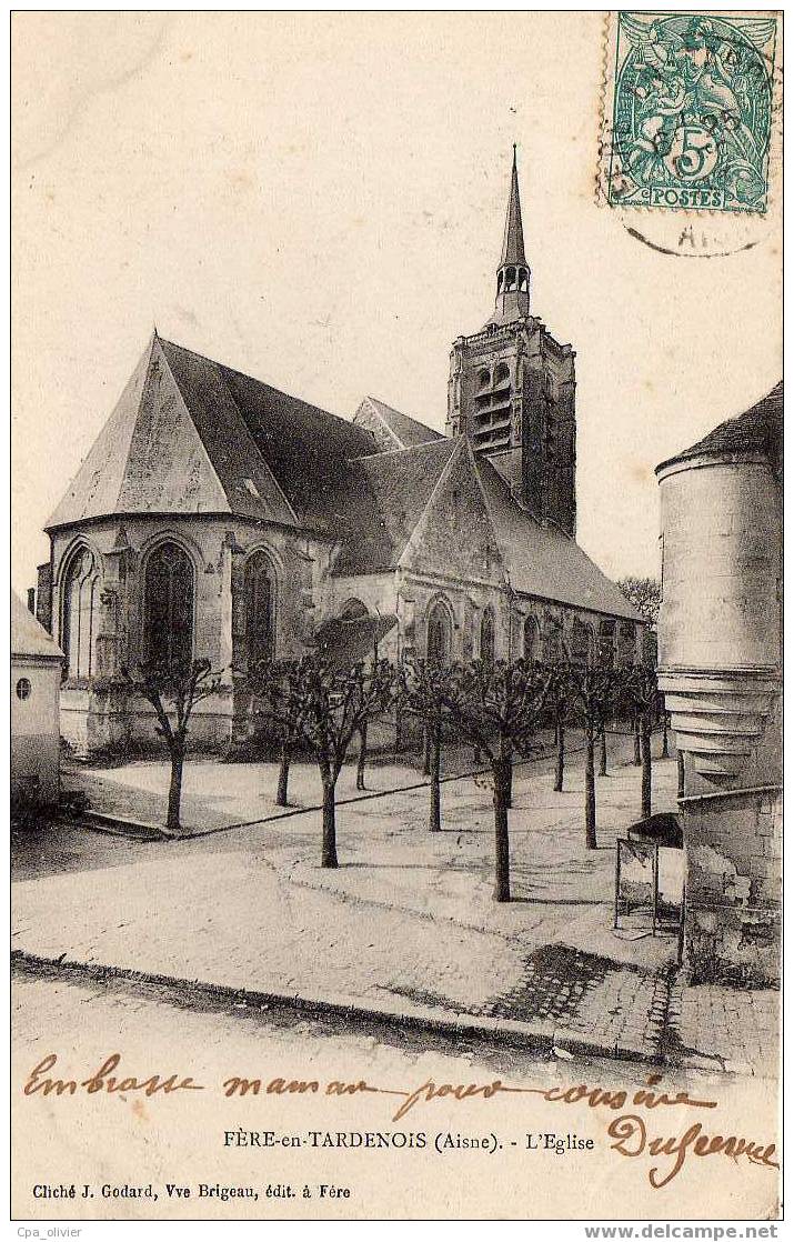 02 FERE EN TARDENOIS Eglise, Abside, Ed Godard, 1903 - Fere En Tardenois