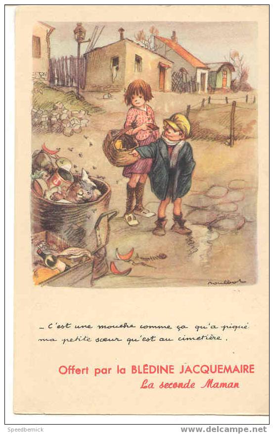 3247 Ilustrée Poulbot , Pour La Ligue Contre Le Taudis, Offert Par Blédine Jacquemaire . Poubelle Mouche - Poulbot, F.