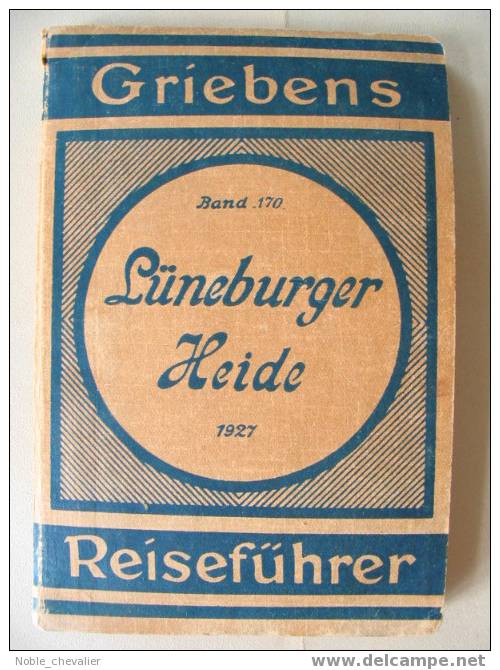 GRIEBEN`S REISEFÜHRER :: LÜNEBURGER HEIDE :: Mit 3 Karten + 2 Plänen ::  1927 * * * - Nedersaksen