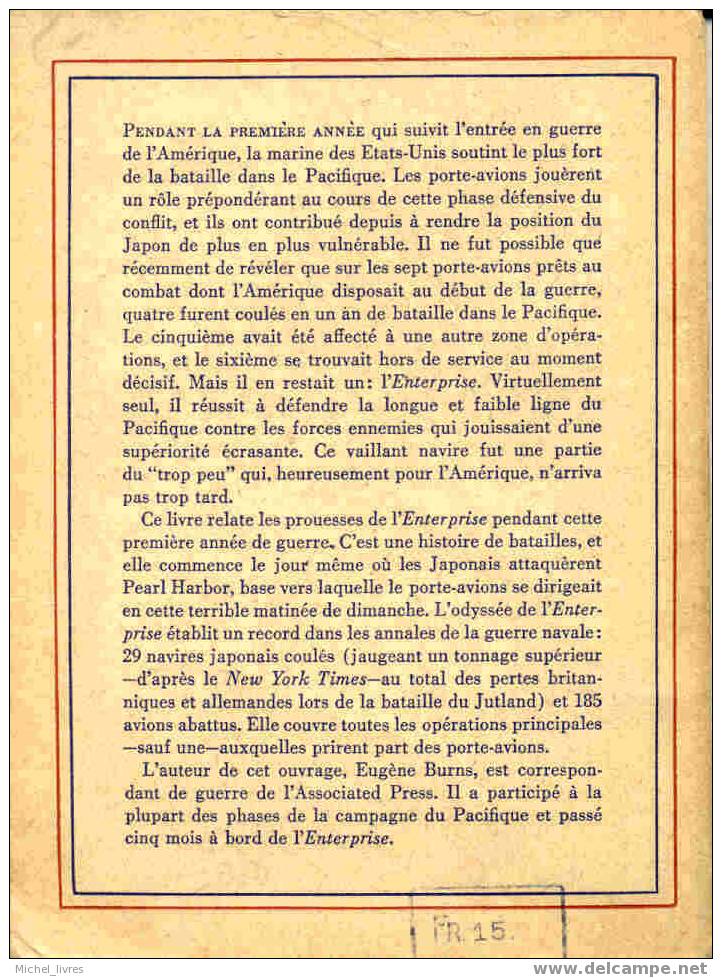 Eugène Burns - Et S'il N'en Reste Qu'un - Le Porte-avion Enterprise Et La Première Année De Guerre Du Pacifique - Aventure