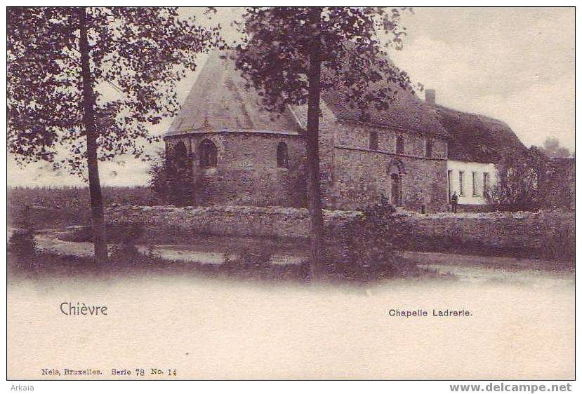 CHIEVRE = Chapelle Ladrerie  (Nels  S.78   N° 14) - Chièvres