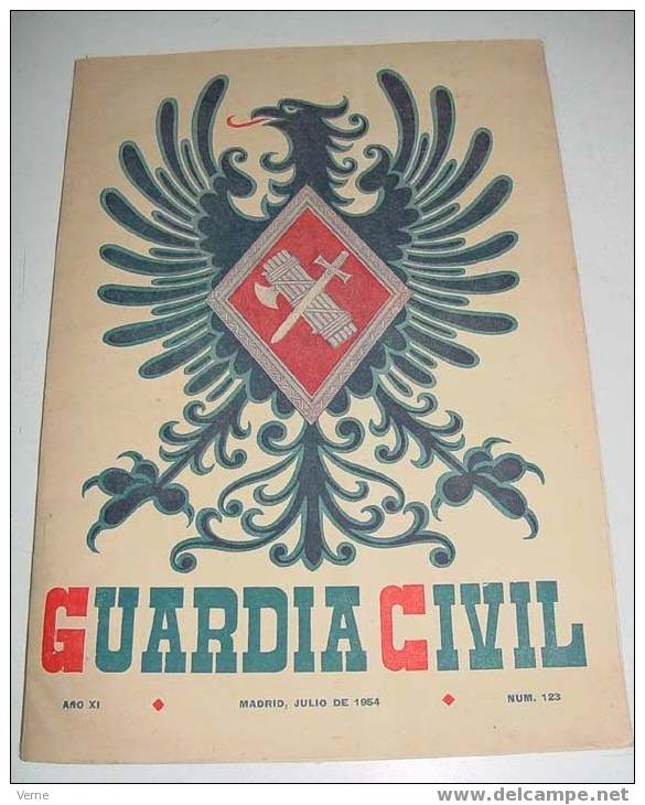 ANTIGUA REVISTA OFICIAL DEL CUERPO DE LA GUARDIA CIVIL - JUNIO 1954 - Nº 123 - MIDE 31,5X21,5 CMS - 71 PAG - ARTE - CIEN - Politie & Rijkswacht