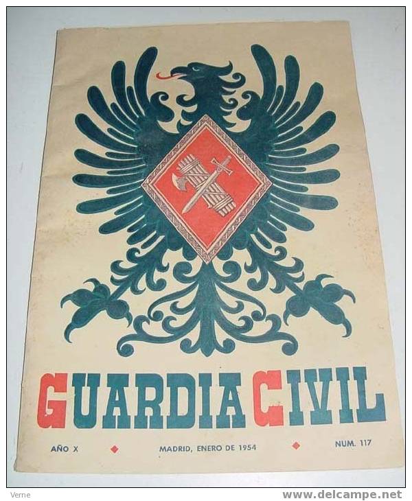ANTIGUA REVISTA OFICIAL DEL CUERPO DE LA GUARDIA CIVIL - ENERO 1954 - Nº 117- MIDE 31,5X21,5 CMS - 71 PAG - ARTE - CIENC - Police