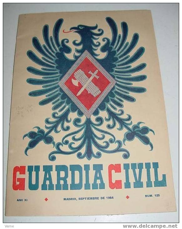 ANTIGUA REVISTA OFICIAL DEL CUERPO DE LA GUARDIA CIVIL - SEPTIEMBRE 1954 - Nº 125 - MIDE 31,5X21,5 CMS - 71 PAG - ARTE - - Police & Gendarmerie