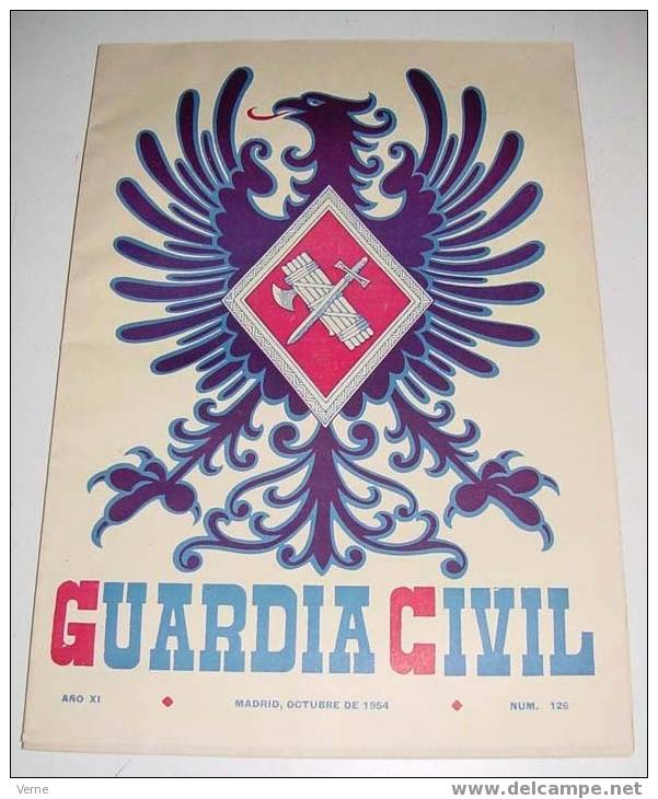 ANTIGUA REVISTA OFICIAL DEL CUERPO DE LA GUARDIA CIVIL - OCTUBRE 1954 - Nº 126 - MIDE 31,5X21,5 CMS - 71 PAG - ARTE - CI - Policia