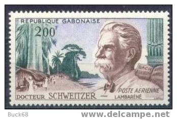 GABON Poste Aérienne   1 ** MNH : Albert SCHWEITZER Kaysersberg Gunsbach Lambaréné Gabon NOBEL Paix - Albert Schweitzer