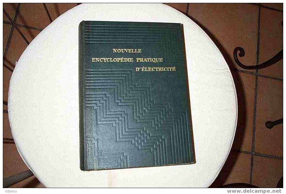 NOUVELLE ENCYCLOPEDIE PRATIQUE D ELECTRICITE ANNEE 1948 - Encyclopedieën