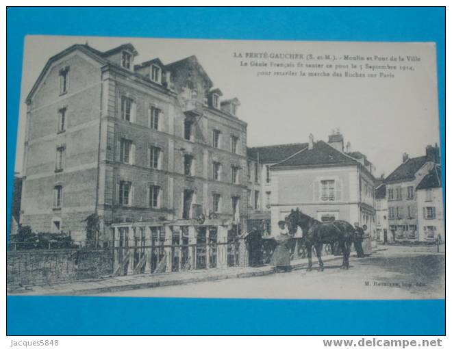 77)--ferté- Gaucher---moulin Et Pont De La Ville----petit Pli En Bat-au Coin Droit--- Tres Belle Carte - La Ferte Gaucher