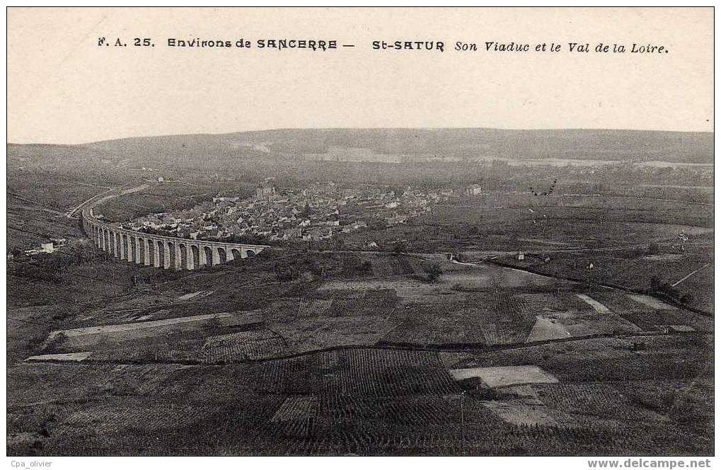 18 ST SATUR (environs De Sancerre) Viaduc Et Val De Loire, Ed FA 25, 190? - Sancerre