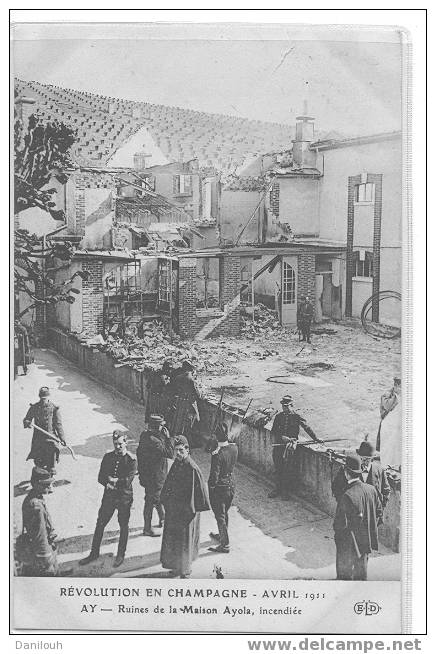 51 // MARNE / AY / REVOLUTION EN CHAMPAGNE AVRIL 1911 / Ruines De La Maison Ayola Incendiée / ELD # - Ay En Champagne