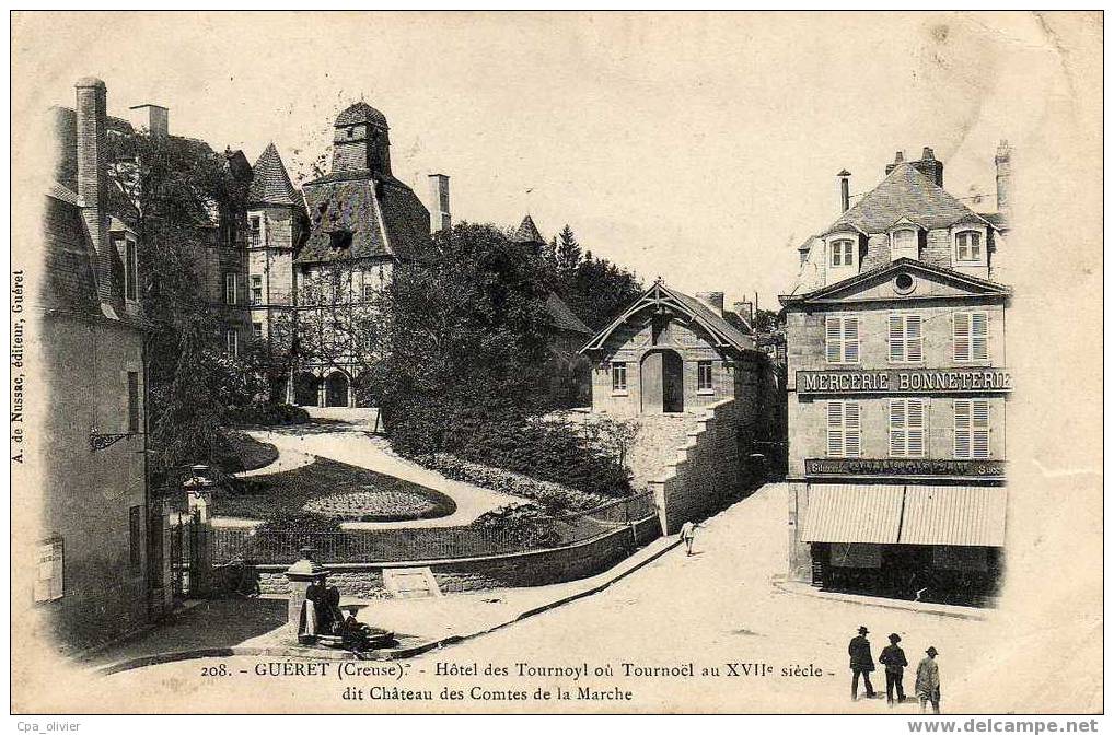23 GUERET Hotel Des Tournoyls Ou Tournoel, XVIIème, Chateau Des Comtes De La Marche, Ed De Nussac 208, 1908 - Guéret