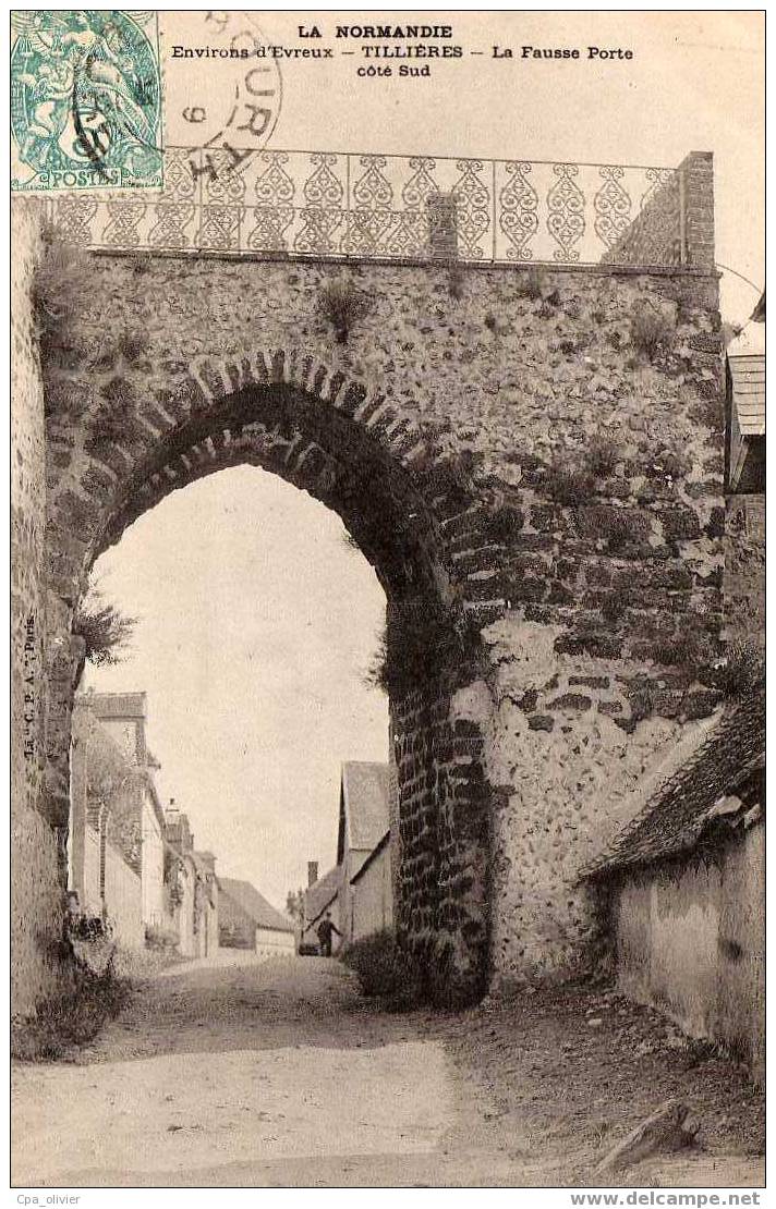 27 TILLIERES SUR AVRE Fausse Porte Coté Sud, Ed ?, 190?, Dos 1900 - Tillières-sur-Avre