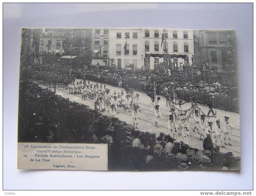 75e Anniversaire De L' Indépendance Belge - Grand Cortège Historique - 19 - Période Autrichienne: Les Dragons De La Tour - Fêtes, événements