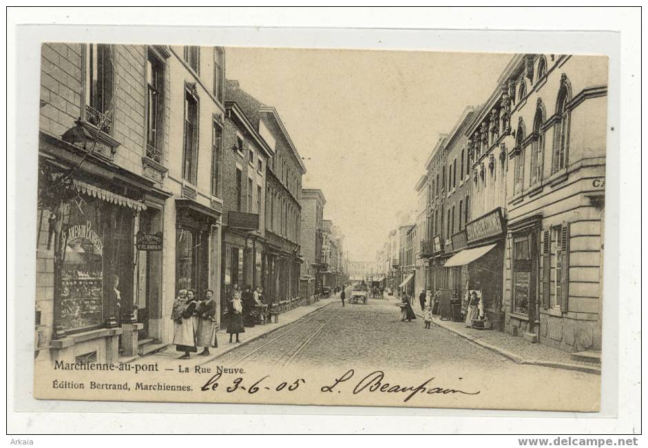 MARCHIENNE AU PONT = LA RUE NEUVE( Edit. Bertrand 1905) - Autres & Non Classés