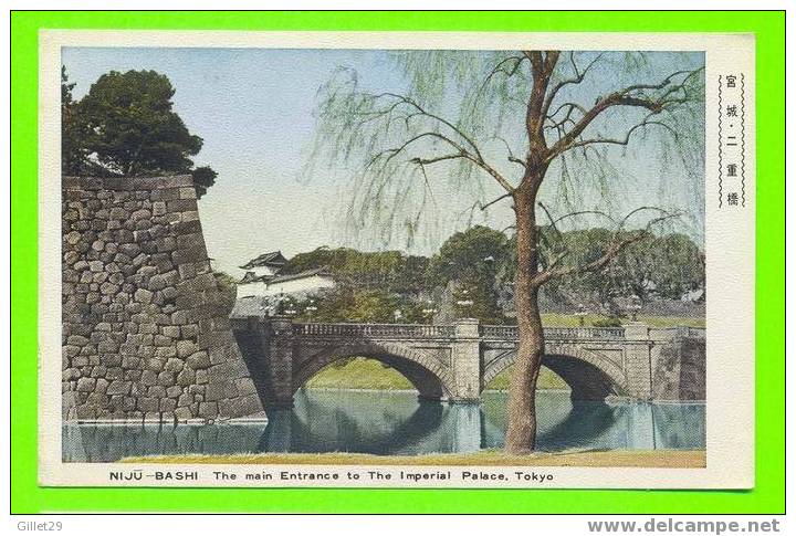 TOKYO, JAPAN - NIJU-BASHI - MAIN ENTRANCE TO THE IMPERIAL PALACE - - Tokyo