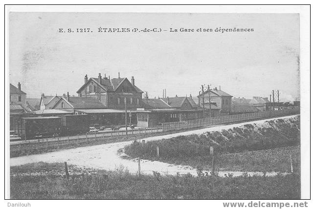 62 // PAS DE CALAIS / ETAPLES / La Gare Et Ses Dépendances E.S. 1217 / # - Etaples