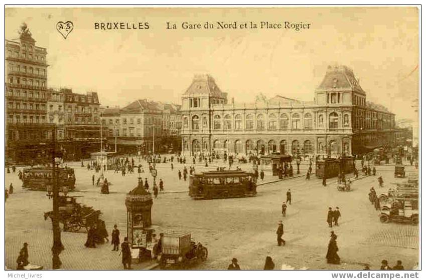 Bruxelles - La Gare Du Nord Et La Place Rogier - Scheers Edition - 1913 - BE - Spoorwegen, Stations