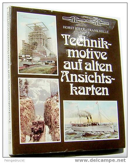 Db 0017 - Hille: Technikmotive Auf Alten Ansichtskarten. Buch V. 1986 - Livres & Catalogues