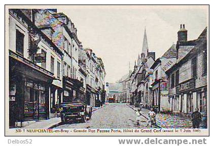 ND 7 - NEUFCHATEL-EN-BRAY - Grande Rue Fausse Porte, Hôtel Du Grand Cerf (avant Le 7 Juin 1940) - Neufchâtel En Bray