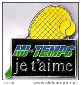 Mi-temps Je T'aime. La Raquette Et La Balle - Tennis