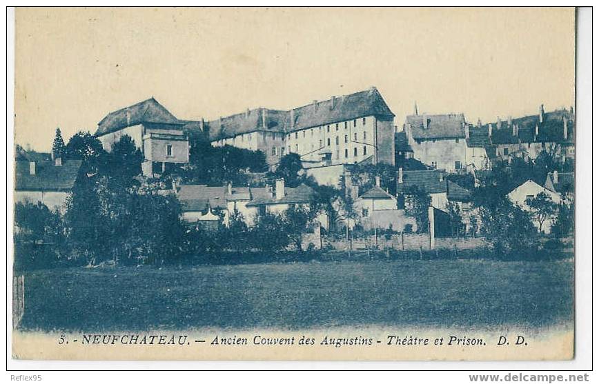 NEUFCHATEAU - Ancien Couvent Des Augustins - Théâtre Et Prison ( JUSTICE ). - Neufchateau