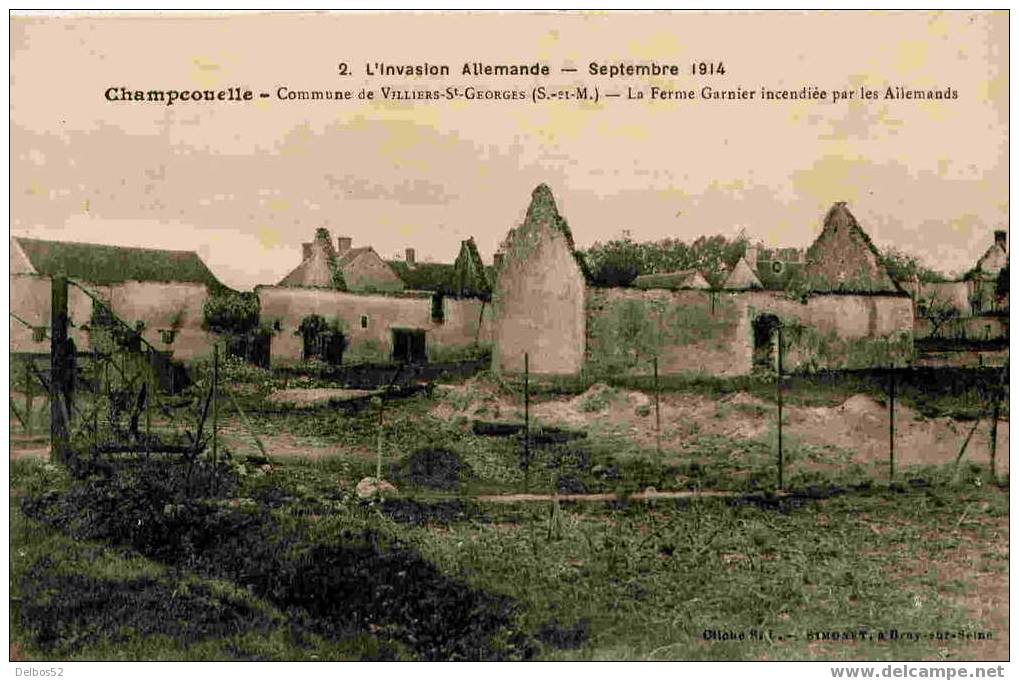 2.- L´invasion Allemande - Septembre 1914 - CHAMPCOUELLE - Commune De Villiers St-Georges - La Ferme Garnier Incendiée - Villiers Saint Georges