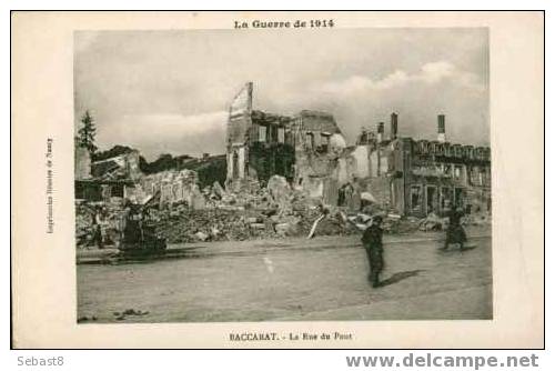 BACCARAT LA GUERRE DE 1914 LA RUE DU PONT - Baccarat