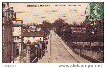 CHARMES-SUR-MOSELLE - Le Pont Et L'avenue De La Gare - Charmes