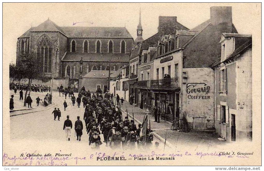 56 PLOERMEL Place De La Meunais, Défilé Militaire, Retour De Manoeuvres ?, Ed Calindre, 190? - Ploërmel