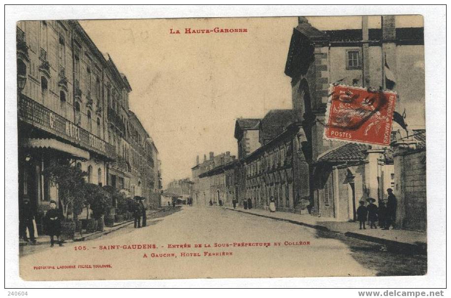 105  -  Saint-Gaudens  --  Entrée De La Sous-Préfecture Et Collège A Gauche, Hôtel Ferrière - Saint Gaudens