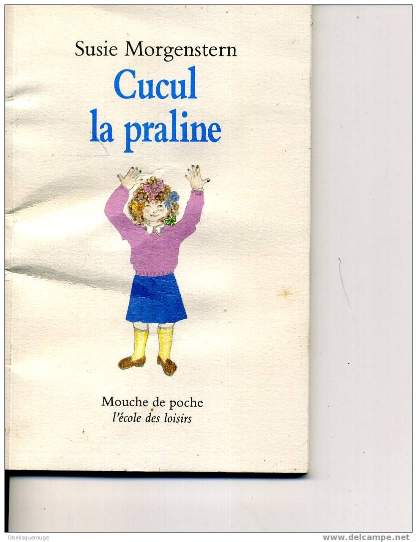 L ECOLE DES LOISIRS SUSIE MORGENSTERN CUCUL LA PRALINE 58 PAGES - Collection Lectures Et Loisirs