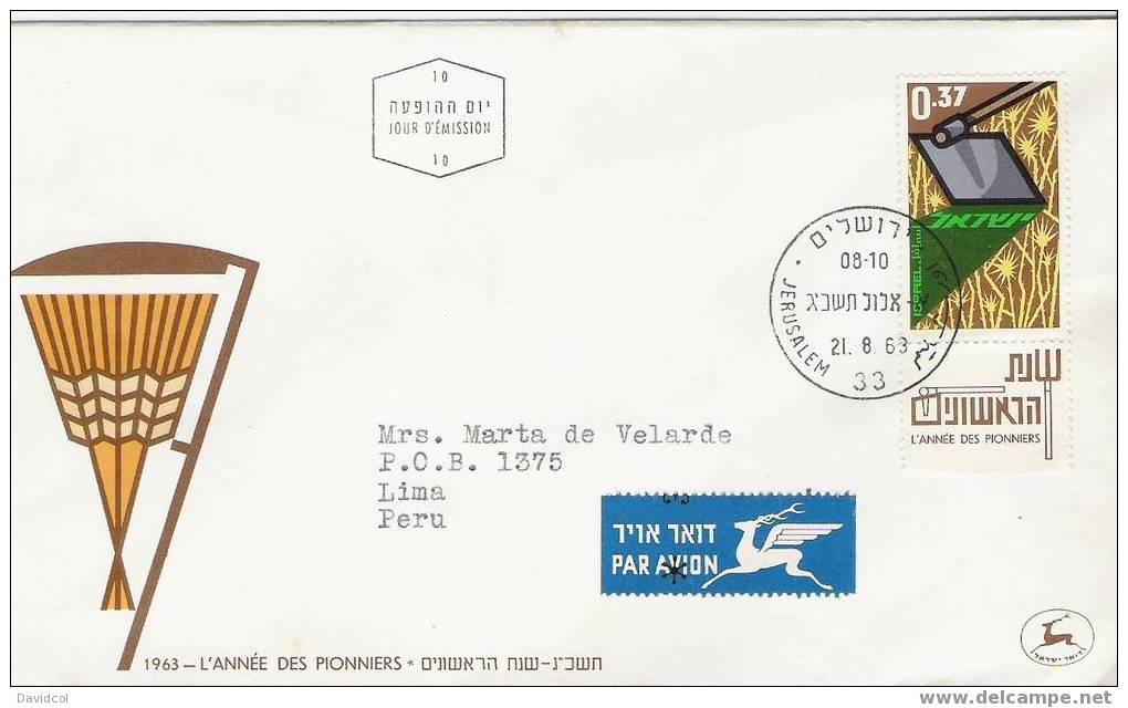 S758.-.ISRAEL-F.D.C.,  CIRCULATED JERUSALEM  TO LIMA-PERU , HOE CLEARING THISTLES.1963. - Brieven En Documenten