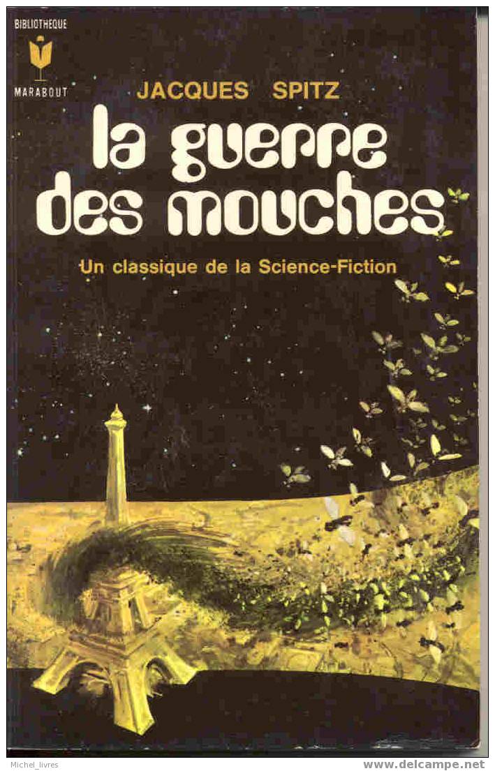 Marabout SF 349 - Jacques Spitz - La Guerre Des Mouches - 1970 - Exemplaire éditeur Jamais Ouvert - Comme Neuf - Marabout SF