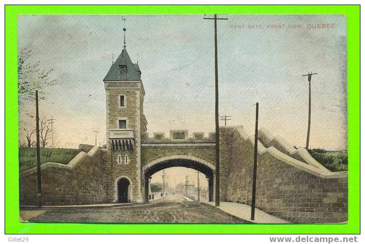 QUÉBEC - PORTE KENT VUE DE FACE - CARTE À VOYAGÉE EN 1907 - MONTREAL IMPORT CO - - Québec – Les Portes