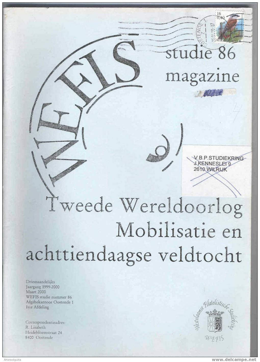 WWII Mobilisatie En 18daagse Veldtocht Mei 1940 , Wefis Studie 86 , 56 Blz , In Nederlands  --   3/771 - Philatélie Et Histoire Postale