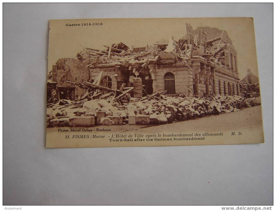 31.FISMES.MARNE.14-18 L'HOTEL DE VILLE Apres Bombardement Allemand.photot.M.DELBOY - Fismes
