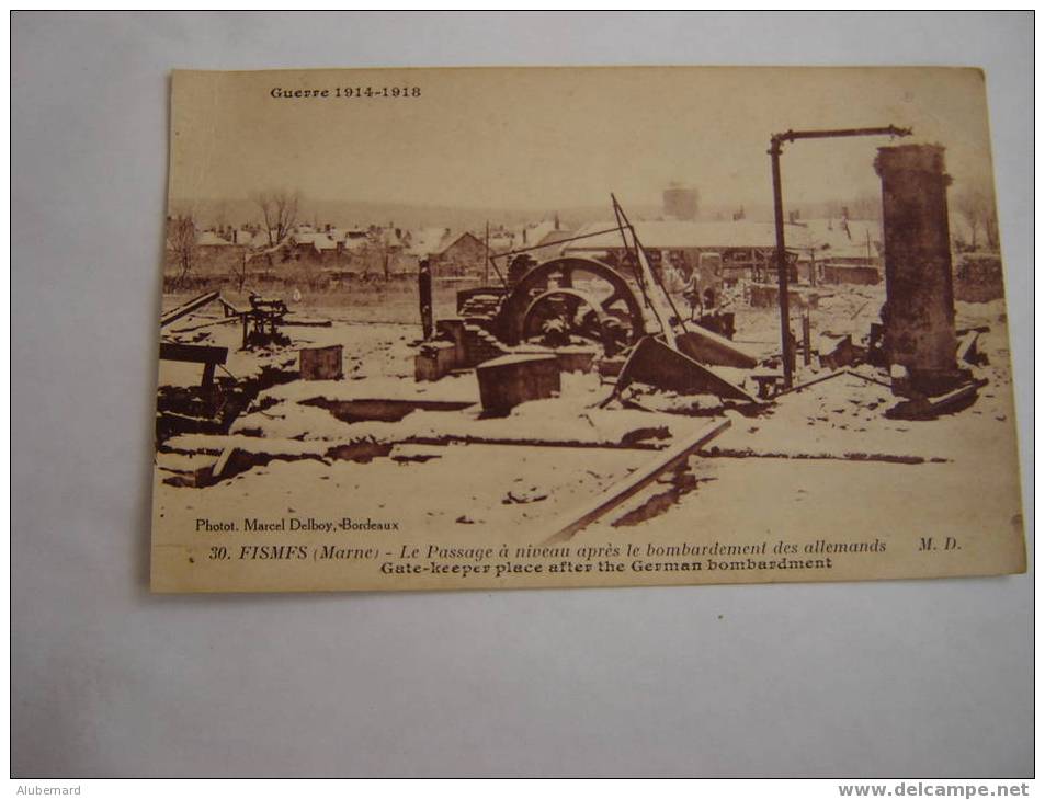 30.FISMES.MARNE.14-18 LE  PASSAGE A NIVEAU Apres Bombardement Allemand.photot.M.DELBOY - Fismes