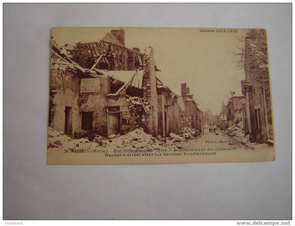 39.FISMES.MARNE.-18 RUE DE LA HUCHETTE.apres Bombardement Allemand.photot.M.DELBOY - Fismes