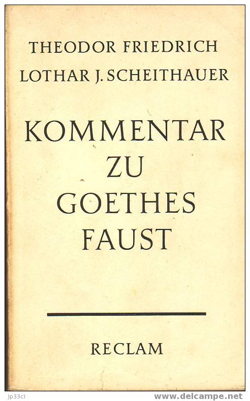 Kommentar Zu Goethes Faust (Th. Friedrich Und Lothar J. Scheithauer - Philipp Reclam Jun., Stuttgart, 1959 - Theater & Dans