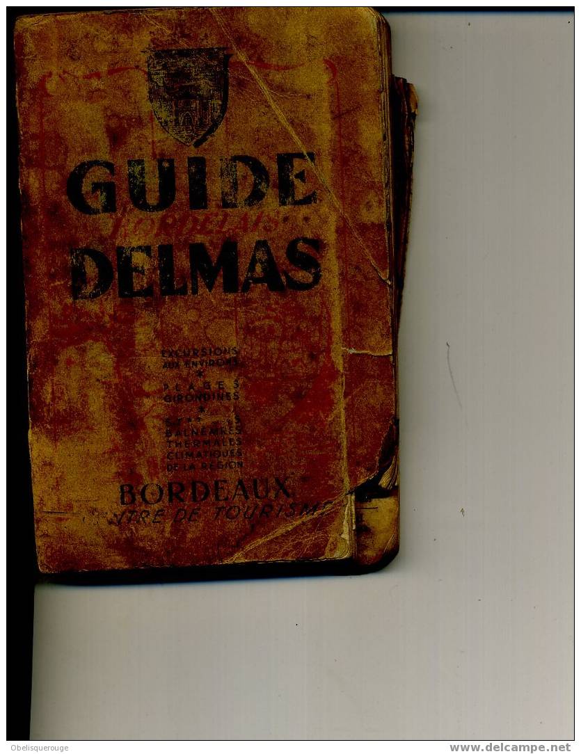 BORDEAUX GUIDE DELMAS 1947 INTERIEUR CARTE ET DEPLIANT CIRCUITS TOURISTIQUE GIRONDE - Maps/Atlas