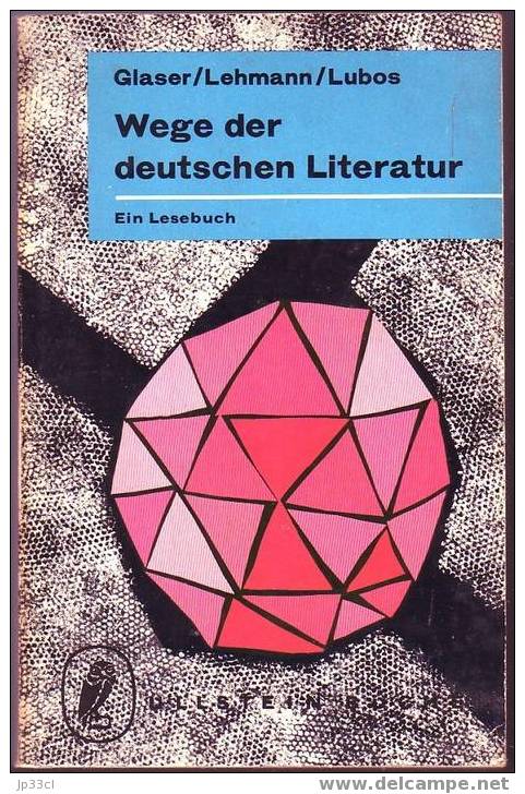 Wege Der Deutschen Literatur - Ein Lesebuch (Glaser, Lehmann, Lubos) Ullstein Buch, 1963 - German Authors