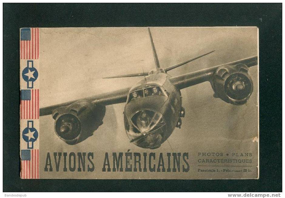 Avions Américains - Photos Plans Caractéristiques - Fascicule 1 (7 Avions De L'armée Américaine Pendant La 2è Guerre Mon - Vliegtuig