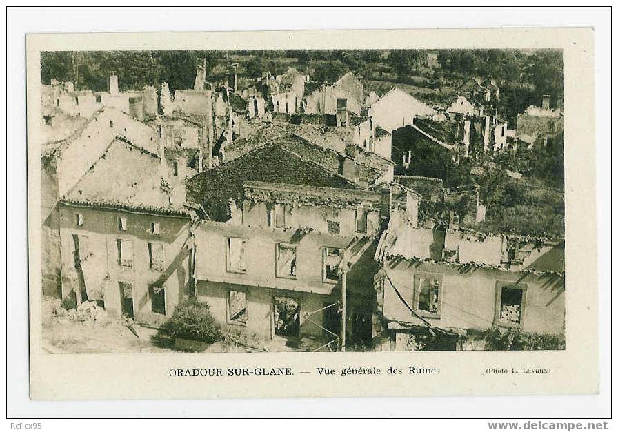 ORADOUR SUR GLANE - Vue Générale Des Ruines - Oradour Sur Glane
